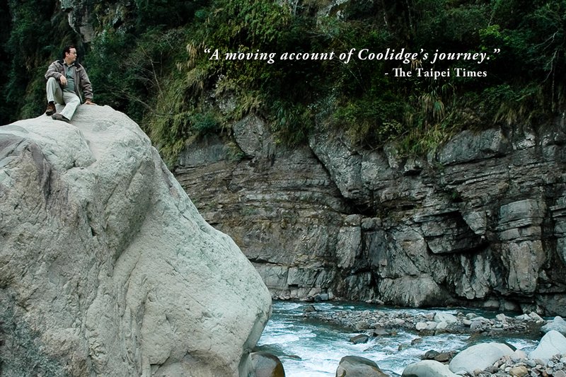 A man sits above a river gorge. “A moving account of Coolidge’s journey.” — The Taipei Times.